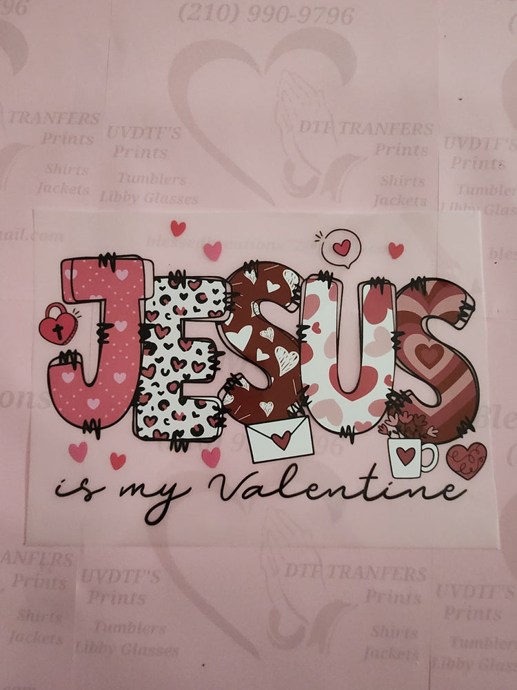 #1250 Jesus Is My Valentines DTF